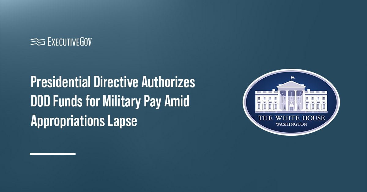 White House logo. President Trump issued a directive authorizing the DOD and OMB to use funds for military pay.