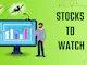 Stocks To Watch Today, June 25.