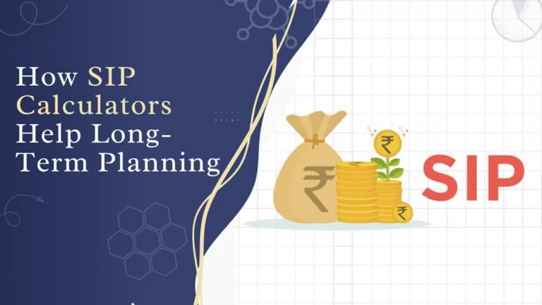 How SIP calculators help long-term planning